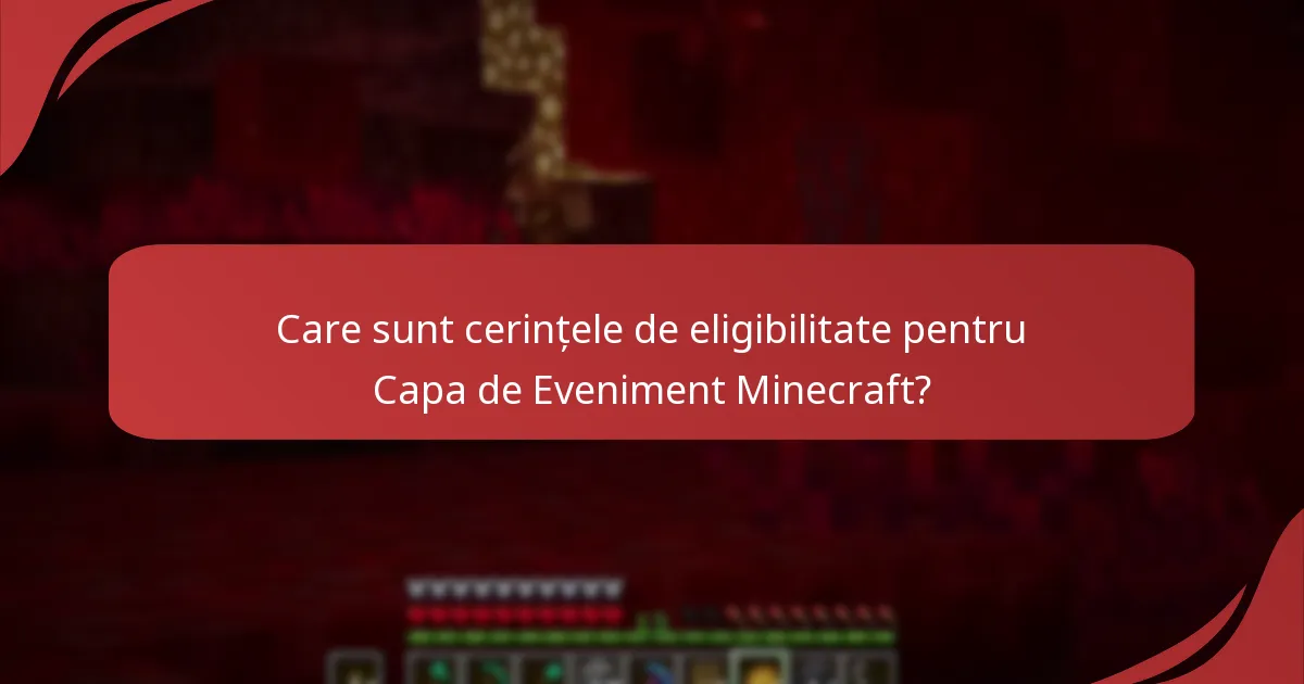 Cum pot revendica Capa de Eveniment Minecraft?