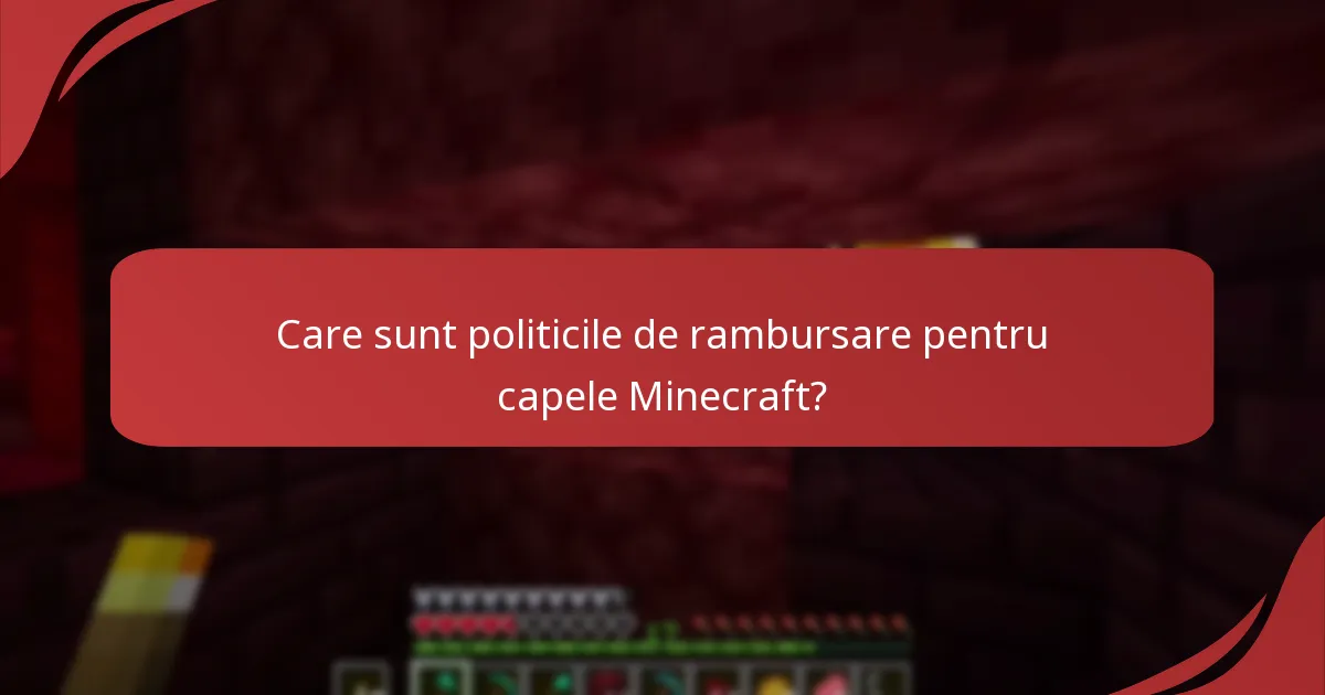Cum să contactezi serviciul pentru clienți pentru întrebări legate de capele Minecraft?