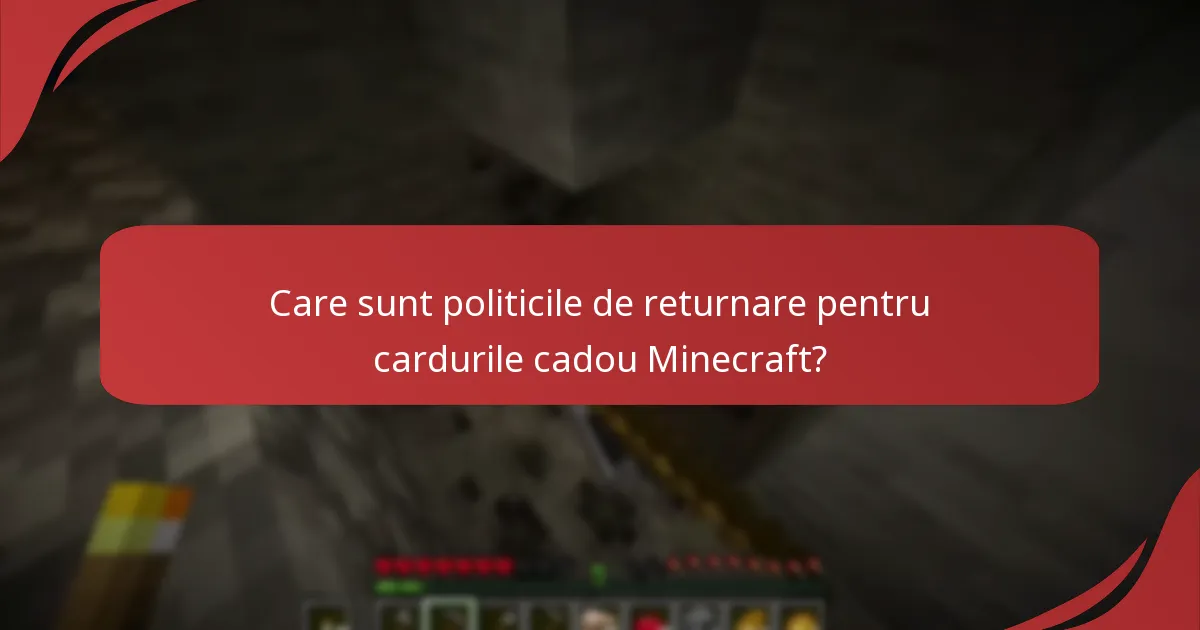 Cum să inițiați procesul de returnare pentru cardurile cadou Minecraft?