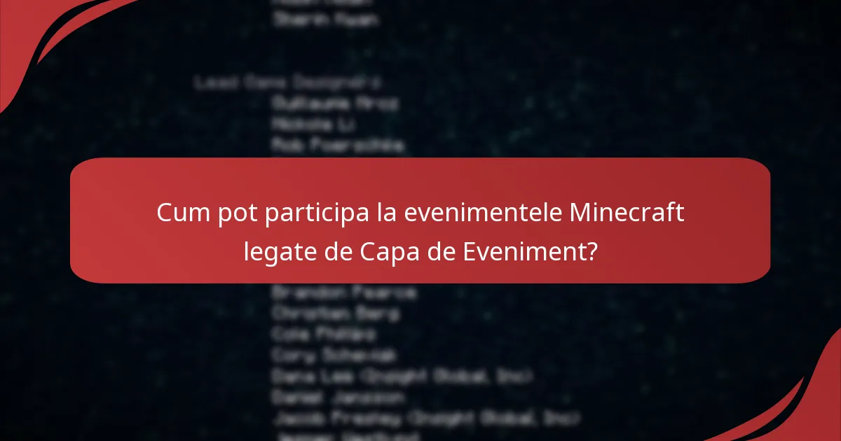 Cum pot participa la evenimentele Minecraft legate de Capa de Eveniment?