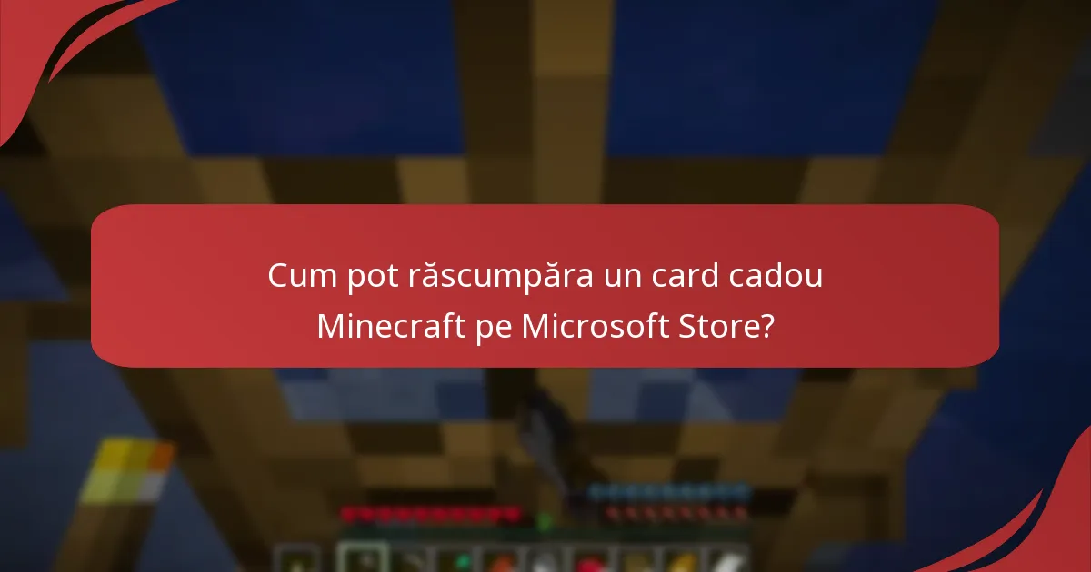 Care sunt problemele comune cu răscumpărarea cardurilor cadou Minecraft?